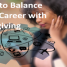 How to Balance Your Career with Caregiving
