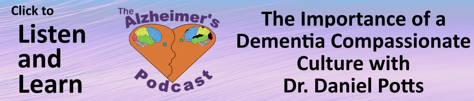 Advertisement for The Alzheimer's Podcast Episode 20 with Dr. Daniel Potts